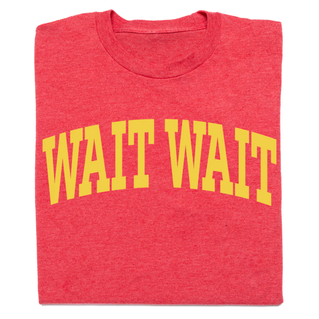Wait Wait... Don't Tell Me Collegiate Tee - Image 3