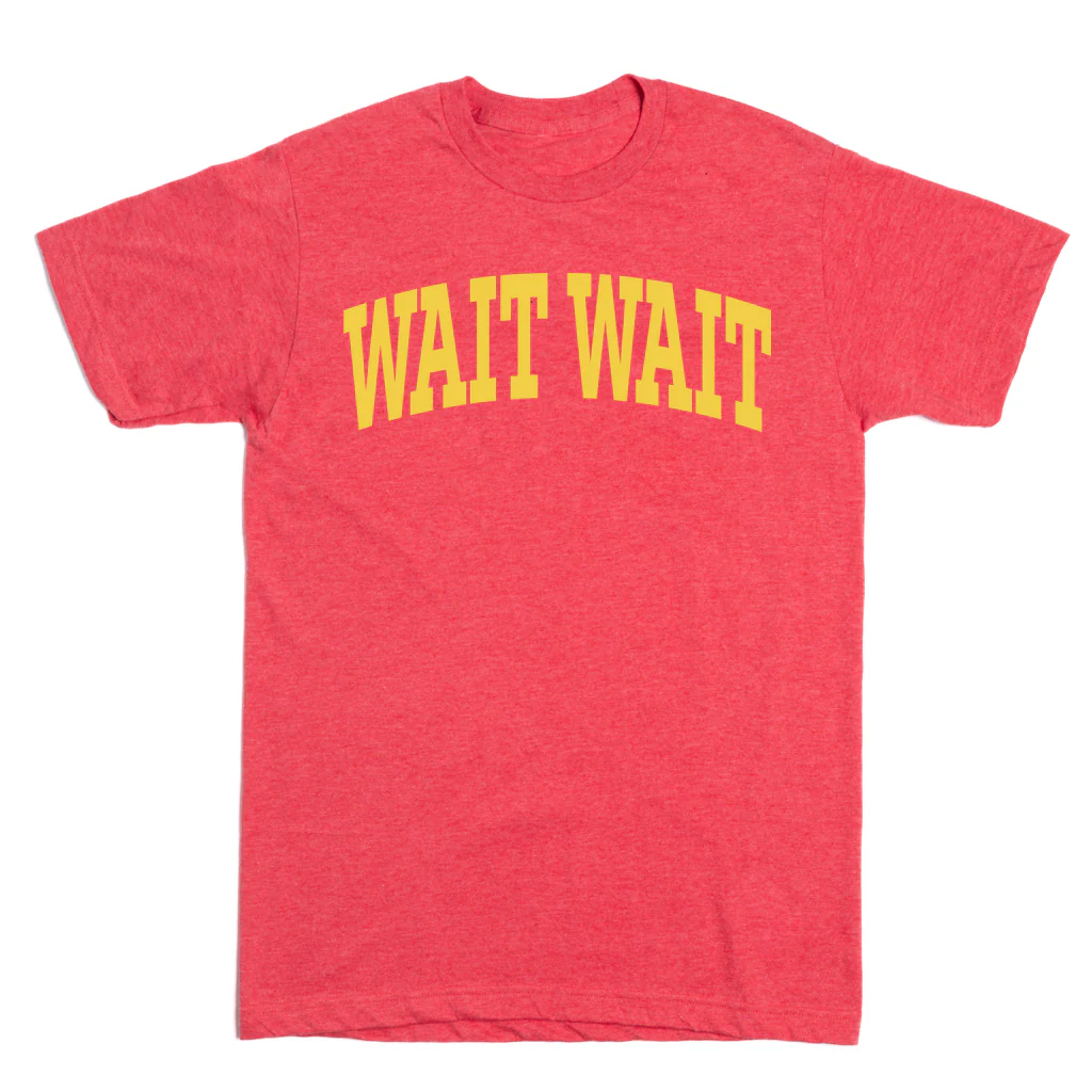 Wait Wait... Don't Tell Me Collegiate Tee - Image 4