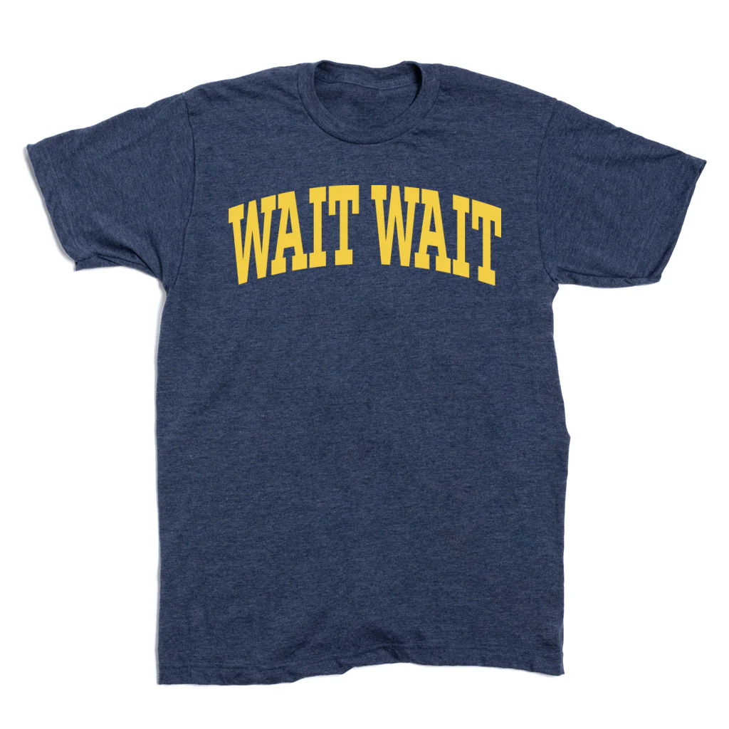 Wait Wait... Don't Tell Me Collegiate Tee - Image 6