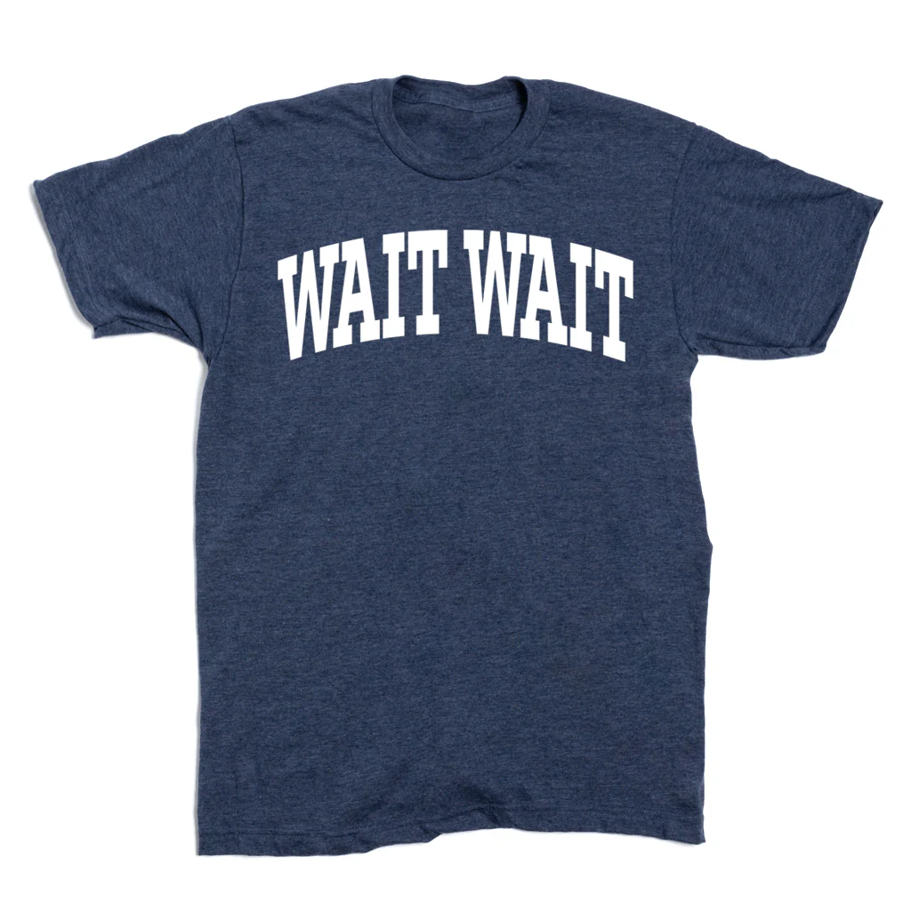 Wait Wait... Don't Tell Me Collegiate Tee - Image 4