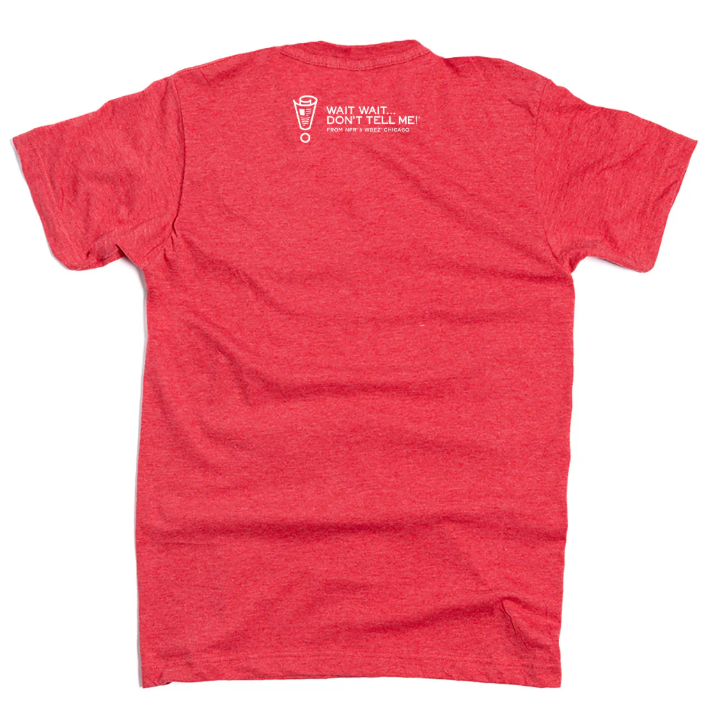 Wait Wait... Don't Tell Me Logo Tee - Image 3