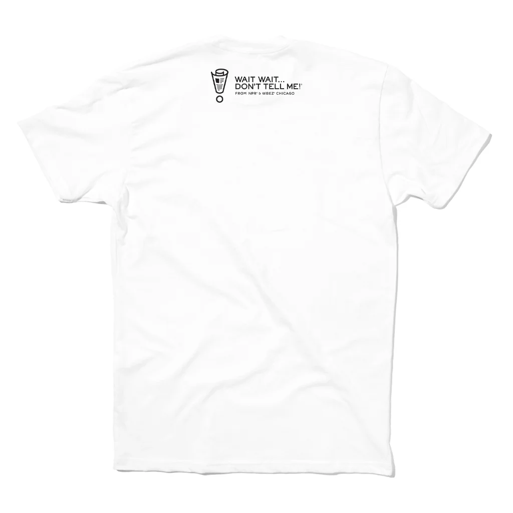 Wait Wait... Don't Tell Me Logo Tee - Image 3